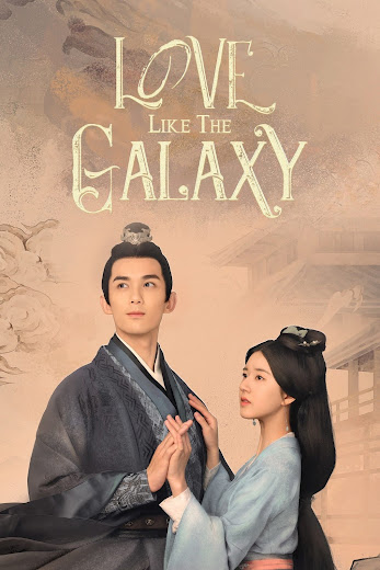 Banner Phim Tinh Hán Xán Lạn (Love Like the Galaxy)