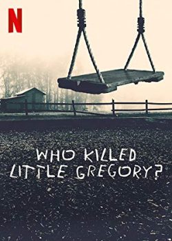 Xem Phim Ai Đã Sát Hại Bé Phần 1 (Who Killed Little Gregory? Season 1)