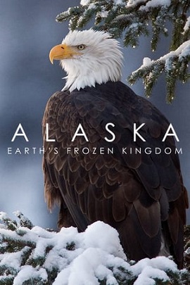Xem Phim Alaska: Vương Quốc Băng Giá (Alaska: Earth's Frozen Kingdom)