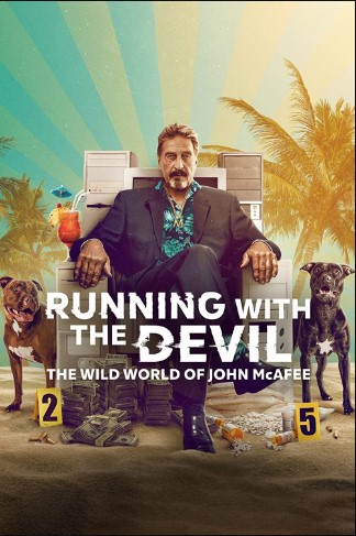 Xem Phim Chạy cùng ác quỷ: Thế giới hoang dã của John McAfee (Running with the Devil: The Wild World of John McAfee)