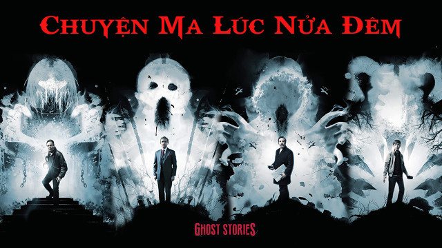 Xem Phim Chuyện Ma Lúc Nửa Đêm (Ghost Stories)