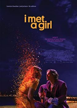 Xem Phim Được Gặp Em (I Met a Girl)