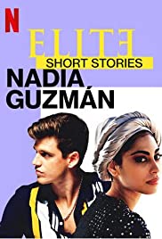 Xem Phim Elite Truyện Ngắn: Nadia Guzmán Phần 1 (Elite Short Stories: Nadia Guzmán Season 1)