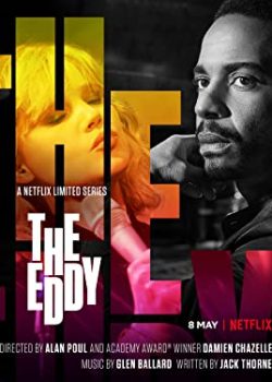 Xem Phim Huyền Thoại Eddy - The Eddy (The Eddy Season 1)