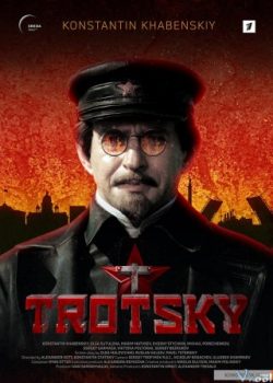 Xem Phim Người Sáng Lập Đệ Tứ Quốc Tế - Trotsky (Trotsky Season 1)