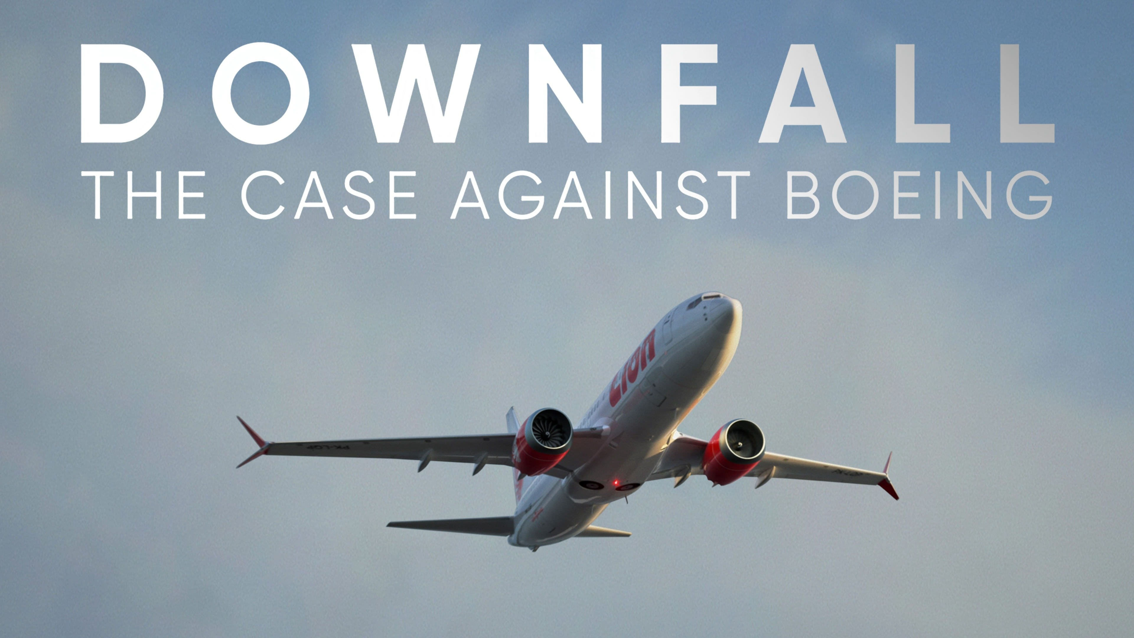 Xem Phim Rơi Tự Do: Vụ Điều Tra Boeing (Downfall: The Case Against Boeing)