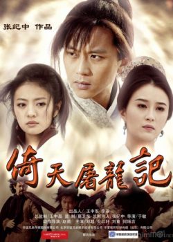 Poster Phim Tân Ỷ Thiên Đồ Long Ký 2009 (The Heaven Sword And The Dragon Sabre)