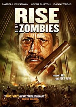 Xem Phim Thây Ma Trỗi Dậy (Rise of the Zombies)