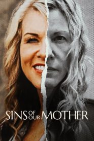 Xem Phim Tội Lỗi Của Người Mẹ Phần 1 (Sins Of Our Mother Season 1)