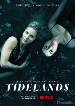 Xem Phim Vùng Đất Người Cá Phần 1 (Tidelands Season 1)